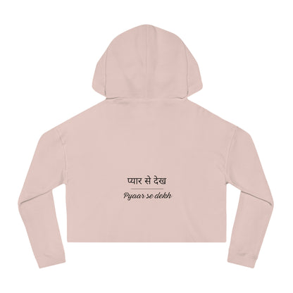 Pyaar Se Dekh Cropped Hoodie – Look, But With Love